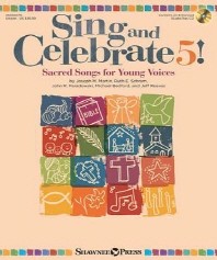  Sing and Celebrate 5! Sacred Songs for Young Voices