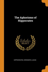 The Aphorisms of Hippocrates
