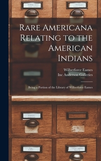  Rare Americana Relating to the American Indians