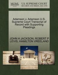  Adamson V. Adamson U.S. Supreme Court Transcript of Record with Supporting Pleadings