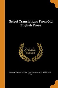  Select Translations from Old English Prose