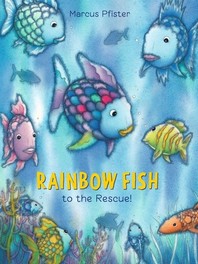  Rainbow Fish to the Rescue