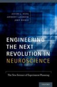  Engineering the Next Revolution in Neuroscience
