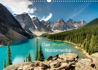 Das "gruene" Nordamerika - Kanada und USA (Wandkalender 2023 DIN A3 quer)
