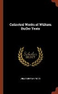  Collected Works of William Butler Yeats