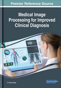  Medical Image Processing for Improved Clinical Diagnosis