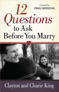 12 QUESTIONS TO ASK BEFORE YOU MARRY