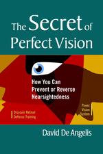 The Secret of Perfect Vision