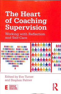  The Heart of Coaching Supervision