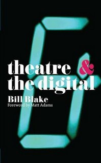  Theatre and the Digital