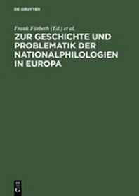  Zur Geschichte Und Problematik Der Nationalphilologien in Europa