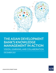  The Asian Development Bank's Knowledge Management in Action