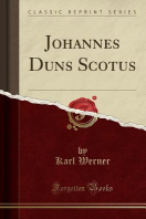  Johannes Duns Scotus (Classic Reprint)