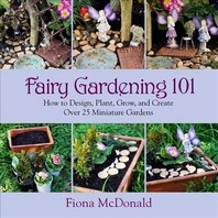  Fairy Gardening 101