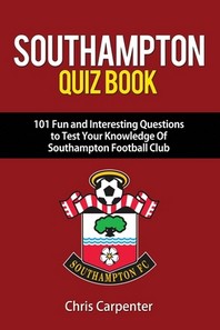 Southampton FC Quiz Book