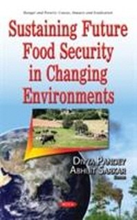  Sustaining Future Food Security in Changing Environments