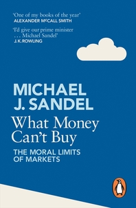  What Money Can't Buy  The Moral Limits of Markets
