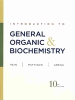  Introduction to General Organic and Biochemistry