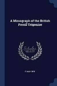  A Monograph of the British Fossil Trigoniae