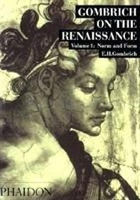  Gombrich on the Renaissance Volume I