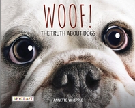  Woof! the Truth about Dogs