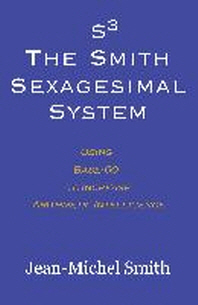  S3 The Smith Sexagesimal System