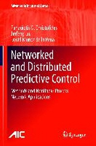  Networked and Distributed Predictive Control