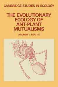  "Evolutionary Ecology of Ant-Plant Mutualisms, The"
