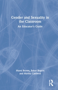  Gender and Sexuality in the Classroom