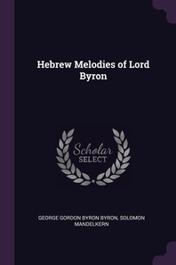  Hebrew Melodies of Lord Byron