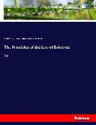  The Principles of the Law of Evidence