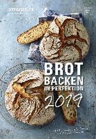  Brot backen in Perfektion 2019 - Rezeptkalender