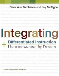  Integrating Differentiated Instruction and Understanding by Design