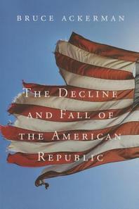  Decline and Fall of the American Republic