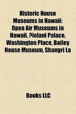  Historic House Museums in Hawaii