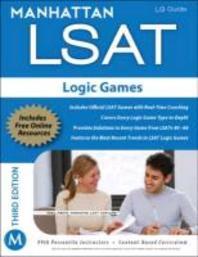  Manhattan LSAT Logic Games Strategy Guide, 3rd Edition