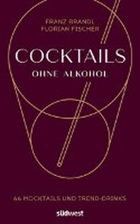  Cocktails ohne Alkohol