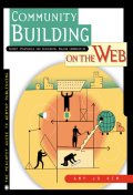 Community Building on the Web : Secret Strategies for