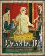  Everyday Life in the Roman Empire