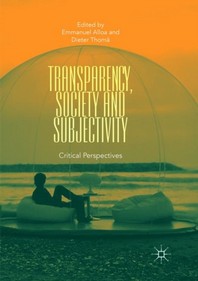  Transparency, Society and Subjectivity