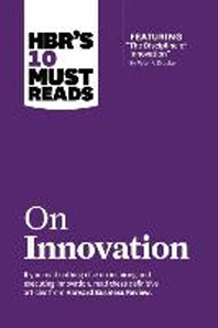  Hbr's 10 Must Reads on Innovation (with Featured Article the Discipline of Innovation, by Peter F. Drucker)