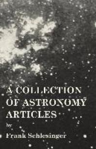  A Collection of Astronomy Articles by Frank Schlesinger