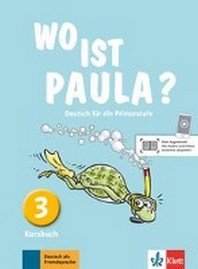  Wo ist Paula? Kursbuch 3