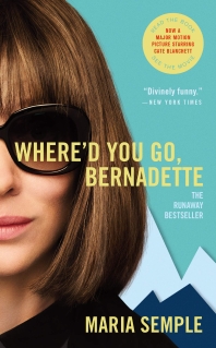  Where'd You Go, Bernadette (Movie Tie-In edition)