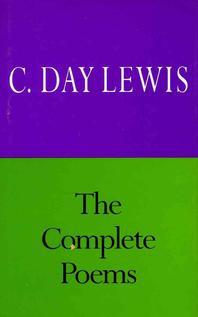  The Complete Poems of C. Day Lewis