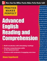  Practice Makes Perfect Advanced English Reading and Comprehension