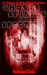  Ghosts, Spirits and Specters