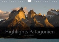  Patagonien 2022 Highlights von Manuela Seiler (Wandkalender 2022 DIN A4 quer)