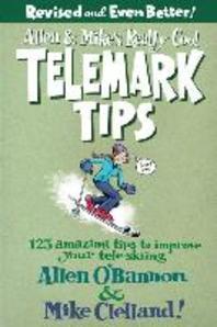  Allen & Mike's Really Cool Telemark Tips