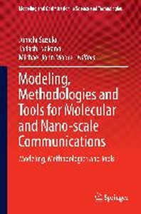  Modeling, Methodologies and Tools for Molecular and Nano-Scale Communications